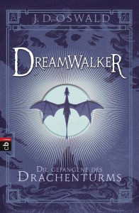 Dreamwalker - Die Gefangene des Drachenturms von James Oswald